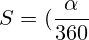 S=(\frac{\alpha}{360})\pi R^2